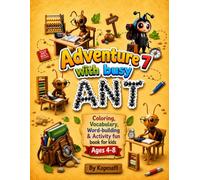 Adventure with busy ANT: Coloring, Vocabulary, Word-building, & Activity Fun Book For Kids Ages 4-8