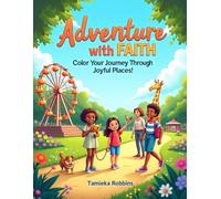 Adventure with Faith Coloring Book: Color Your Journey Through Joyful Places!