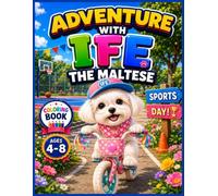 Adventure with Ife the Maltese: Ife Sports Day : A Coloring Book for Kids Ages 4-8