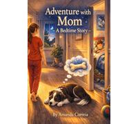 Adventure With Mom - A Bed Time Story