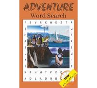 Adventure Word Search Book: 50 Adventure Word Search Puzzles About Fishing, Camping, Hiking and More | 6x9 Inches, 100 Pages | Great Gift for Vacations, Holidays and Travel