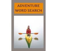 ADVENTURE WORD SEARCH BOOK: A Thrilling Quest Through 50+ Word Search Puzzles