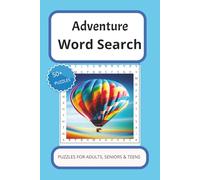 Adventure Word Search Book: Easy to Read print featuring puzzles about Adventure and more. 6X9 inches, 110 pages, 50+ puzzles. Gift for travel, vacation, camping, wait times
