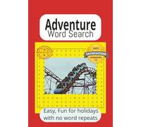 Adventure Word Search Book: Word search for Nature, Hiking, Exploring, Camping. Easy to read print 6x9 size for Holiday, playtime and gift. Over 400 words. No repeats.