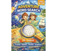 Adventure Word Search for Kids Ages 6-10 | Fun Puzzle Book with Travel, Space, Ocean & Exploration Themes | 70+ Puzzles: 600+ Words Including ... Brain Games for Kids, Trips & Screen-Free Fun