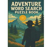 Adventure Word Search Puzzle Book: Explore Exciting Word Search Puzzles for Adventure Lovers | 55 Puzzles for Endless Fun
