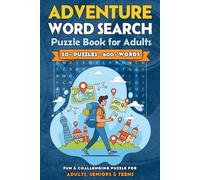 Adventure Word Search Puzzle Book for Adults: 50+ Word Search Puzzles with 600+ Words | Large, Easy-to-Read Print | Travel, Exploration & Outdoor ... for Adults, Seniors & Teens | 6 x 9 Inches