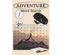 Adventure Word Search Puzzle Book: Over 50 Travel Themed Large Print Word Find Puzzles for Teens, Adults and Seniors Solutions Included 6x9 inches