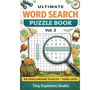 Adventure Word Search Puzzle Book Vol. 3: 48 Hard Level Puzzles for Adults & Teens | General Knowledge Word Search | Challenging Brain Games with Solutions