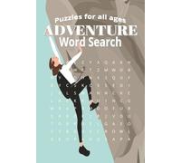 Adventure Word Search Puzzle Book: Word Searches with easy to read print about Adventure, Adrenaline, Outdoor Activities and more | 6x9 inches, 110 ... Gift for vacations, holidays and free times