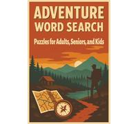 Adventure Word Search Puzzle Book: Word Searches with Easy to Read Print about Adventure, Camping, Wilderness and More | 6x9 inches, 110 pages | 50+ ... Gift for Vacations, Holidays, and Free Times