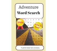 Adventure Word Search Puzzle Book: Word Searches with easy to read print about Adventure, Climbing, Holidays and More|6*9 inches,110pages|50+Puzzles...Gift for Vacations, Holidays and Free Time