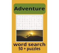 Adventure word search puzzle book: Word Searches With Easy To Read Print about adventure, eg climbing, wilderness,snow ( 6x9inches 110 pages ) 50+ ... Gift for vacations, holidays and free times.