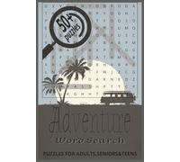 Adventure Word Search Puzzle Book: Word Searches with Easy to Read Print about adventure, journey, expedition and More | 6x9 inches, 110 pages | 50+ ... for Vacations, Holidays and Free Times