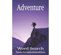 Adventure Word Search Puzzle Book: Word Searches with Easy-to-Read Print about Adventure, Nature, Camping & More | 6 x 9 Inches, 110 Pages | 50+ Fun Puzzles for Holidays, Road Trips & Airplane Travel