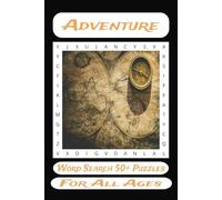 Adventure Word Search Puzzle Book: Word Searches with Easy to Read Print about Adventure, Nature, The Outdoors and More | 6x9 inches, 110 pages | 50+ ... Gifts for Vacations, Holidays and Adventures