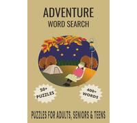 Adventure Word Search Puzzle Book: Word Searches with Easy to Read Print about Adventure, Outdoor Adventure, Jungle Adventure and More | 6x9 inches, ... for Vacations, Holidays and Free Times.