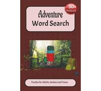 Adventure Word Search Puzzle Book: Word Searches with Easy to Read Print about Adventure, Quest, Escapade and More | 6x9 inches, 110 pages | 50+ Puzzles... Gift for vacations, Holidays and Free Times