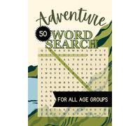 Adventure Word search Puzzle book: Word Searches With Easy To Read Print About Adventure, Thrill, Fun, Camping and More | 50 Unique Fun Puzzles | For ... Vacation, Holidays, Leisure and Free Times