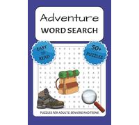 Adventure Word Search Puzzle Book: Word Searches with Easy to Read Print about Adventure, Thrill, Quest and More | 6x9 inches, 110 Pages | 50+ Puzzles ... for Vacations, Holidays and Leisure Times.