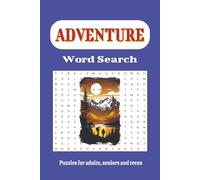 Adventure Word Search Puzzle Book: Word Searches with Easy to Read Print about Adventure, Wanderlust, Traveling and More / 6 x 9 inches, 110 pages / ... Gift for Vacations, Holidays and Free Times