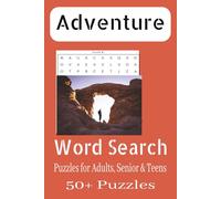 Adventure Word Search Puzzle Book: Word searches with easy to read print about adventures, mountains, brain teaser, exploration, fun and more/6x9 ... gifts for holidays, vacations and free time