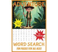Adventure Word Search Puzzle Book: Word Searches with Easy-to-Read Print about Adventures, Nature, Camping, and More | 6x9 inches, 110 pages | 50+ Puzzles...Great for all ages, Relaxation, Gift.