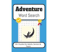Adventure Word Search Puzzle Book: Word Searches with Easy to Read Print about Adventures, Travel, Road Trips and More I 6x9 inches, 110 pages I 50+ ... Gift for Vacations, Holidays and Free Times