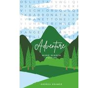 Adventure Word Search Puzzles: “55 Puzzles to Challenge Every Explorer’s Mind”