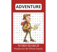 Adventure Word Search Puzzles for the Whole Family: Word Searches with Easy to Read Print about Adventures and More | 6x9 inches, 110 pages | 50+ Puzzles... Gift for Vacations, Holidays and Free Times