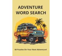 Adventure Word Search: Word Searches with Easy to Read Print about Adventure, Camping, Hiking, and More | 6x9 inches, 120 pages | 60 Puzzles | Gift for Vacations, Holidays and Free Times