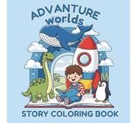Adventure Worlds: A Story Coloring Book |Color 5 adventures where every page tells the next part