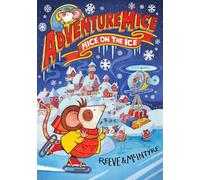 Adventuremice: Mice on the Ice: 3 (Adventuremice, 3)