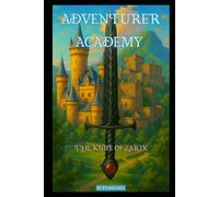 Adventurer Academy: The Knife Of Zarik: 1