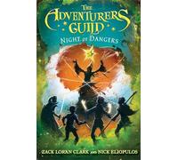 Adventurers Guild: The Night of Dangers: 3 (The Adventurers Guild, 3)