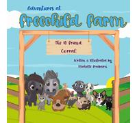 Adventures at Freechild Farm: The 10 Friends Corral