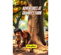 Adventures at Granny’s FarmAdventures at Granny’s Farm: A Fun-Filled Mystery & Friendship Story for Children: A Heartwarming Kids’ Adventure About Courage, Curiosity, and Farm-Life Fun