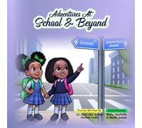 Adventures At School & Beyond