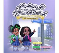 Adventures At School & Beyond: A Magical Short Story Collection for Kids Aged 7-12 - Written by a 10-Year-Old!