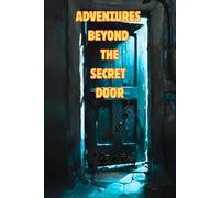 Adventures Beyond The Secret Door