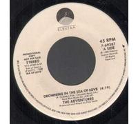 ADVENTURES - DROWNING IN THE SEA OF LOVE 7 INCH (7" VINYL 45) US ELEKTRA 1988