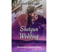 Adventures in Amethyst Series, Book 10: Shotgun Wedding