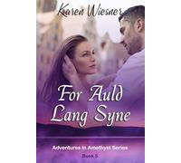 Adventures in Amethyst Series, Book 5: For Auld Lang Syne (Adventures in Amethyst Contemporary Romance)