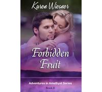 Adventures in Amethyst Series, Book 6: Forbidden Fruit