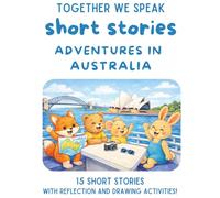 Adventures in Australia: 15 Travel Short Stories for Kids Ages 6-10 (Adventures Around the World)