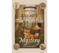 ADVENTURES IN AZOONITE: The Phantom Mystery