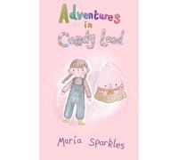Adventures In Candy Land (Mummy and Bella's Adventures)