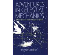 Adventures in Celestial Mechanics: A First Course in the Theory of Orbits