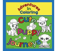 Adventures In Coloring: Cute Puppy Journeys