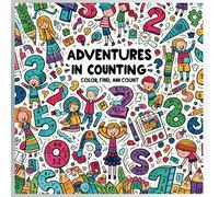 ADVENTURES IN COUNTING: PRESCHOOL WORKBOOKS/SCHOOL EXERCISES/ AGES 5-9/ EDUCATION TROUGH PLAY/FUN FOR DOODLERS/ FOR BOYS AND GIRS